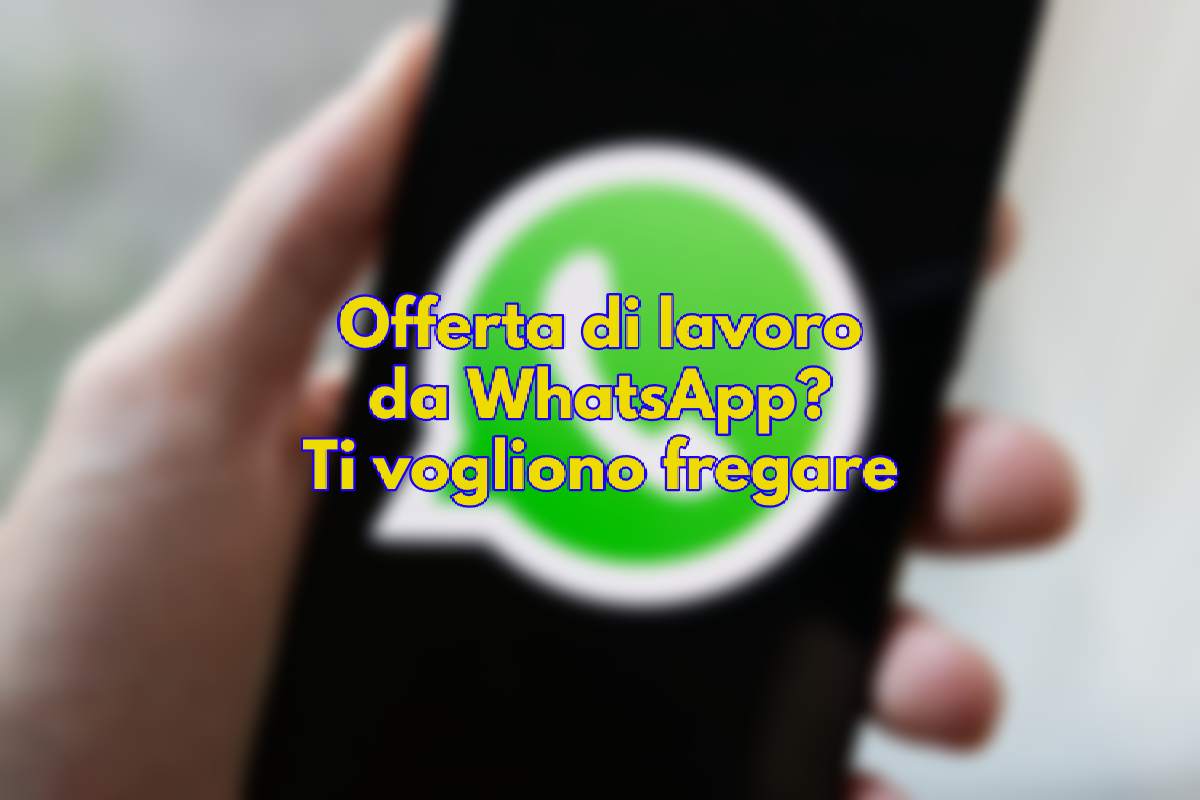 WhatsApp, offerta di lavoro truffa